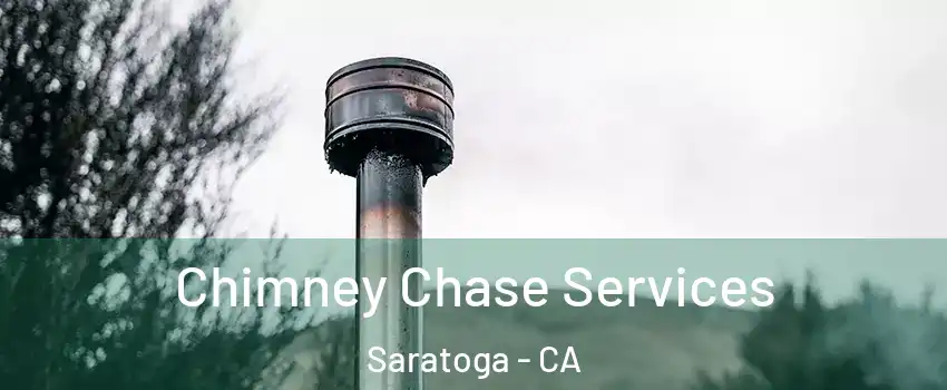  Chimney Chase Services Saratoga - CA