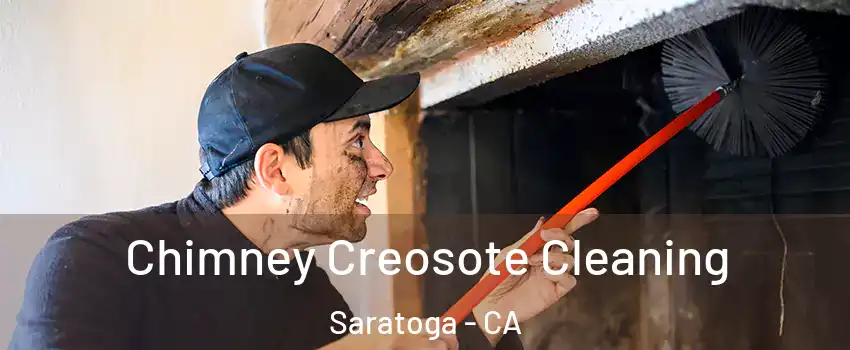  Chimney Creosote Cleaning Saratoga - CA