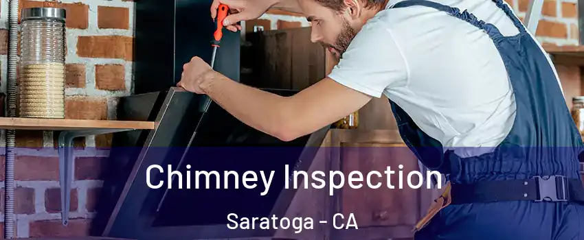 Chimney Inspection Saratoga - CA