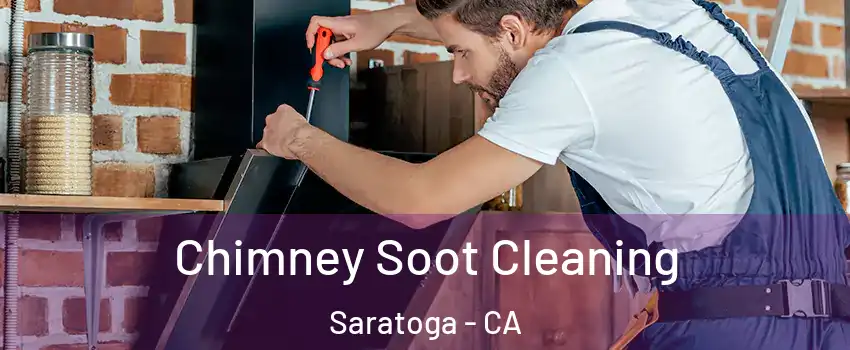  Chimney Soot Cleaning Saratoga - CA