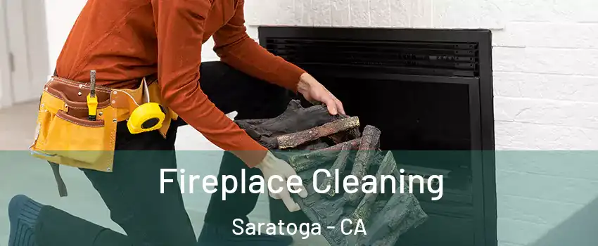  Fireplace Cleaning Saratoga - CA