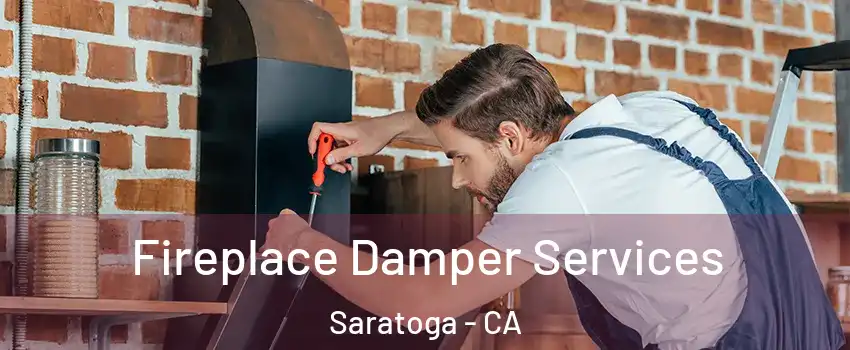  Fireplace Damper Services Saratoga - CA