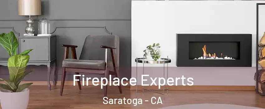 Fireplace Experts Saratoga - CA