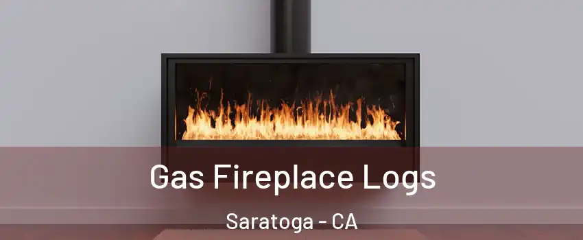  Gas Fireplace Logs Saratoga - CA