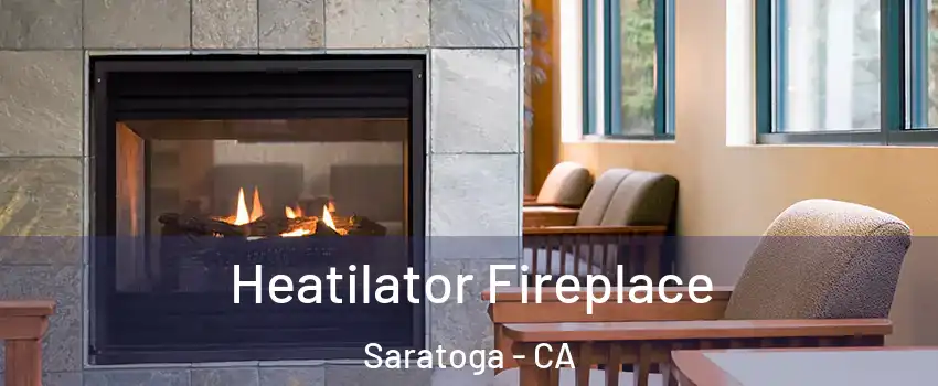  Heatilator Fireplace Saratoga - CA