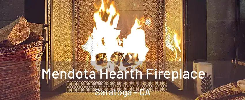  Mendota Hearth Fireplace Saratoga - CA
