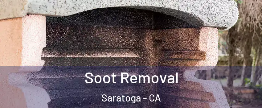  Soot Removal Saratoga - CA