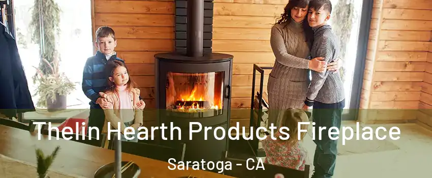  Thelin Hearth Products Fireplace Saratoga - CA